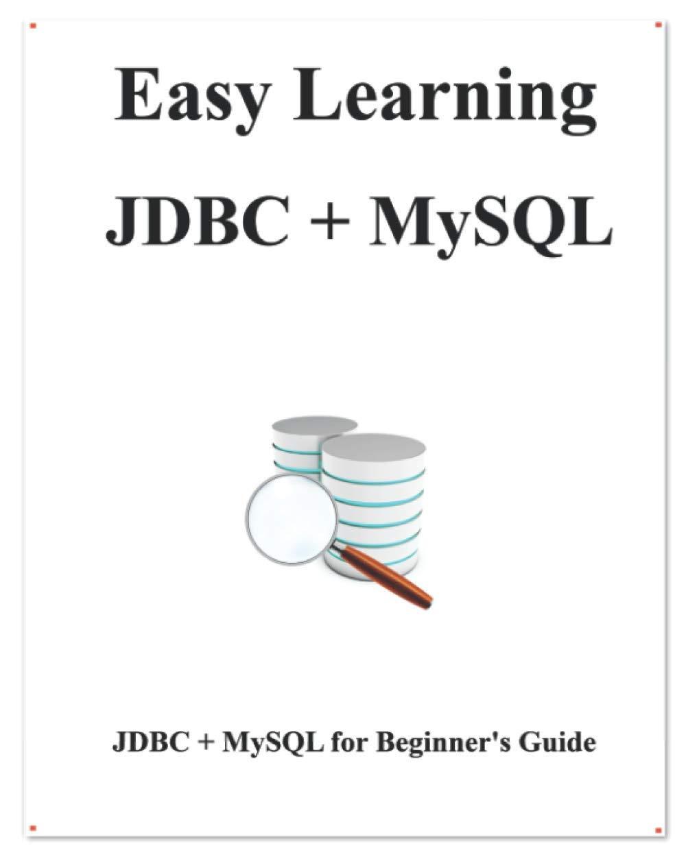 easy learning jdbc mysql jdbc for beginners guide 1st edition yang hu 1095114735, 978-1095114735
