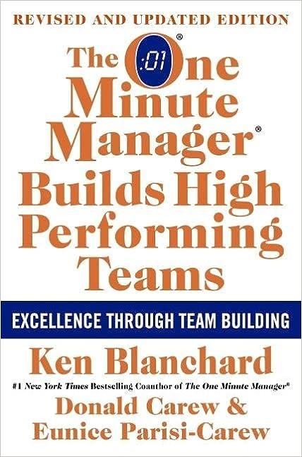the one minute manager builds high performing teams excellence through team building 1st edition ken