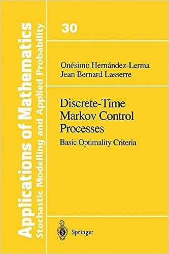 discrete time markov control processes basic optimality criteria 1st edition onesimo hernandez-lerma, jean b.