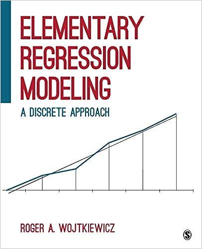 elementary regression modeling 1st edition roger a. wojtkiewicz 1506303471, 978-1506303475