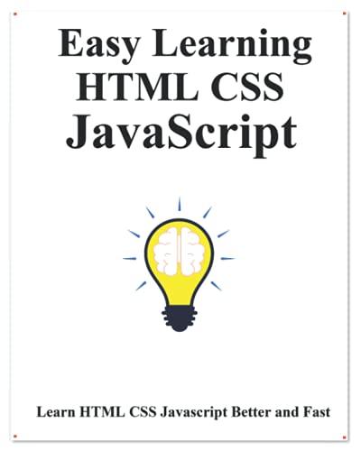 easy learning html css javascript step by step to lead to learn html css javascript better and fast 1st