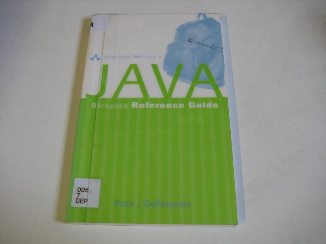 java backpack reference guide 1st edition peter depasquale 0321304276, 978-0321304278