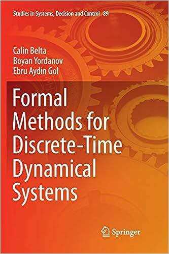 formal methods for discrete time dynamical systems 1st edition calin belta , boyan yordanov,ebru aydin gol