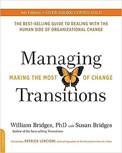 managing making the most of change transitions 4th edition william bridges, susan bridges 0738219657,