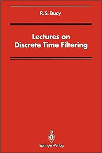 lectures on discrete time filtering 1st edition r.s. bucy , c.s. burrus, b.g. williams 1461383943,