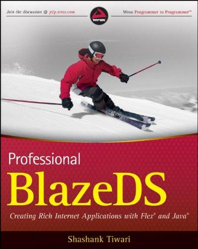 professional blazeds creating rich internet applications with flex and java 1st edition shashank tiwari