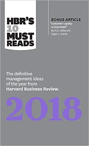hbrs 10 must reads the definitive management ideas of the year from harvard business review 2018 2018 edition