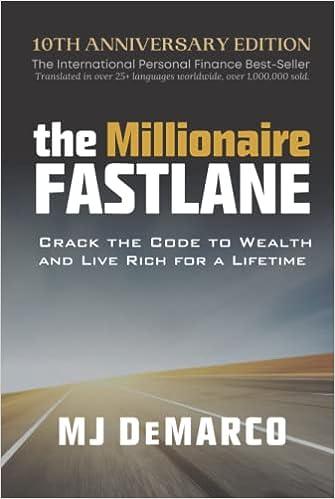 the millionaire fastlane crack the code to wealth and live rich for a lifetime 1st edition mj demarco