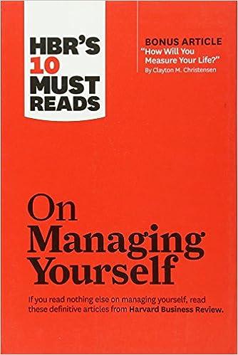 hbrs 10 must reads on managing yourself 1st edition harvard business review, peter f. drucker, clayton m.