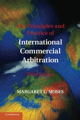 the principles and practice of international commercial arbitration 3rd edition margaret l. moses 1316606287,