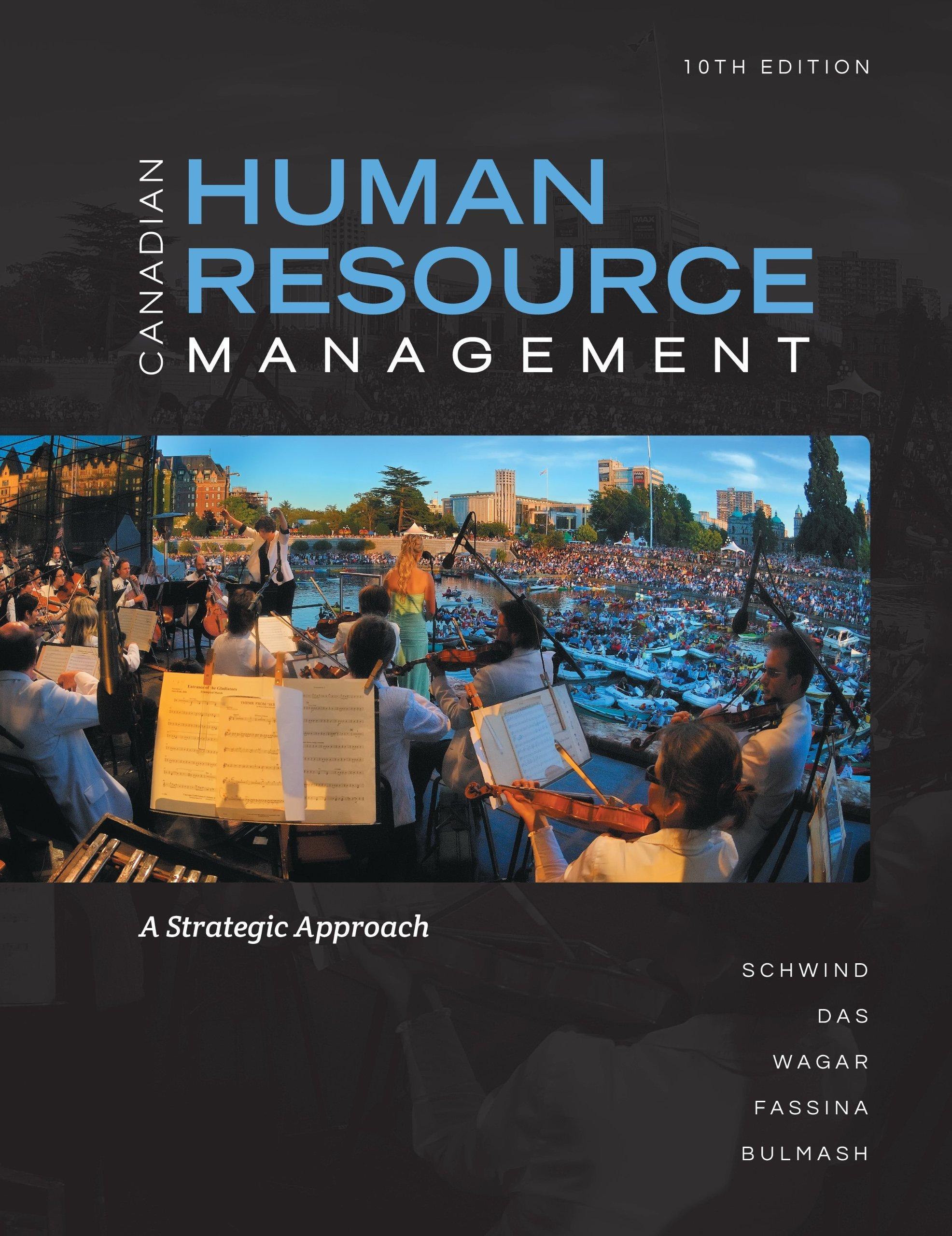 canadian human resources management a strategic approach 10th canadian edition bulmash schwind das wagar