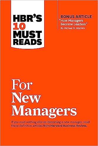 hbrs 10 must reads for new managers 1st edition harvard business review, linda a. hill, herminia ibarra,