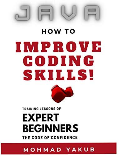 java how to improve coding skills better faster 1st edition mohmad yakub 1070211370, 978-1070211374