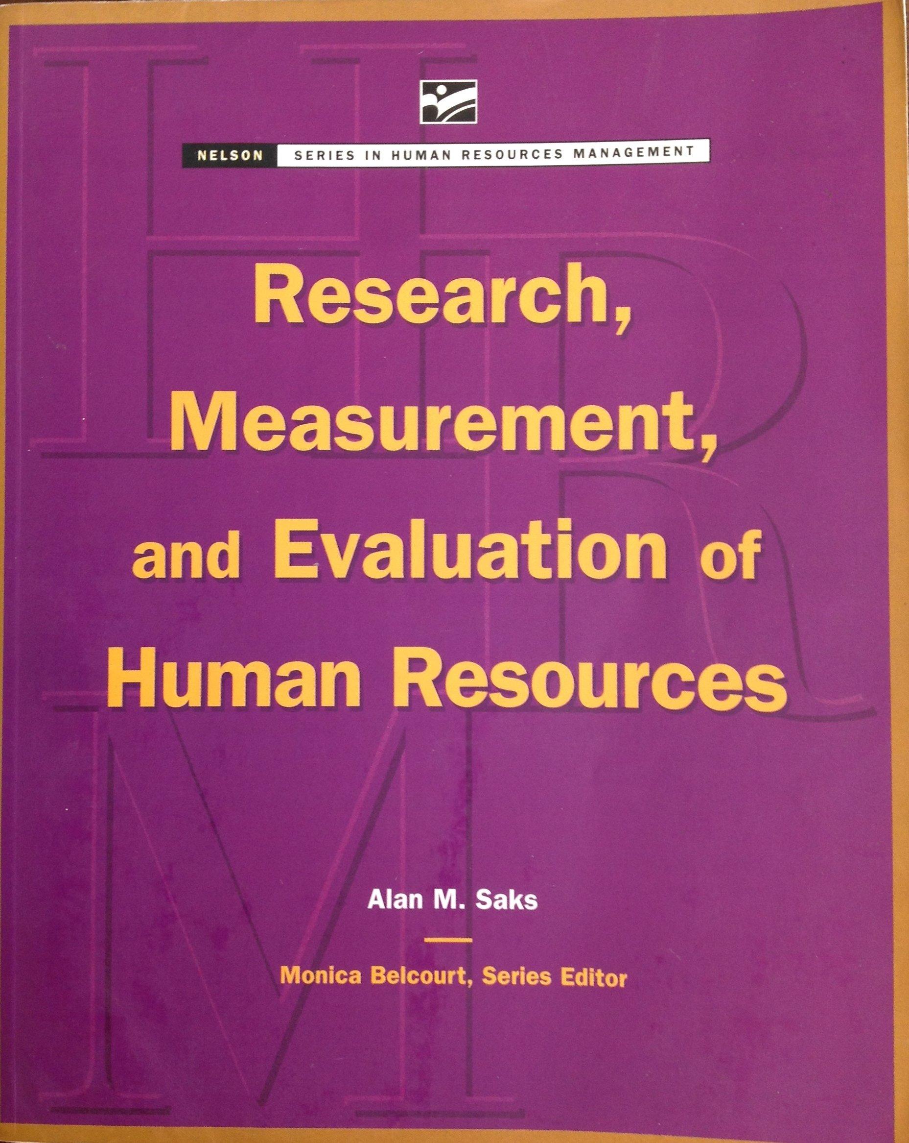 research measurement and evaluation of human resources 1st edition alan m. saks 0176167366, 978-0176167363