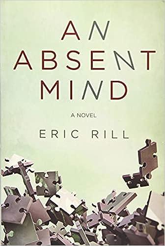 an absent mind a novel  eric rill 1477828540, 978-1477828540