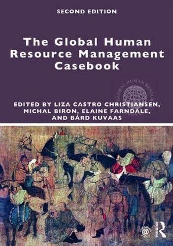 the global human resource management casebook 2nd edition liza castro christiansen, michal biron, pawan