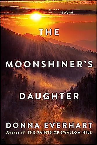 the moonshiners daughter  donna everhart 1496717023, 978-1496717023