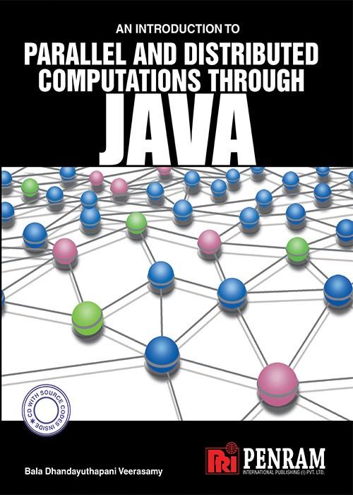 an introduction to parallel and distributed computations through java 1st edition bala dhandayuthapani