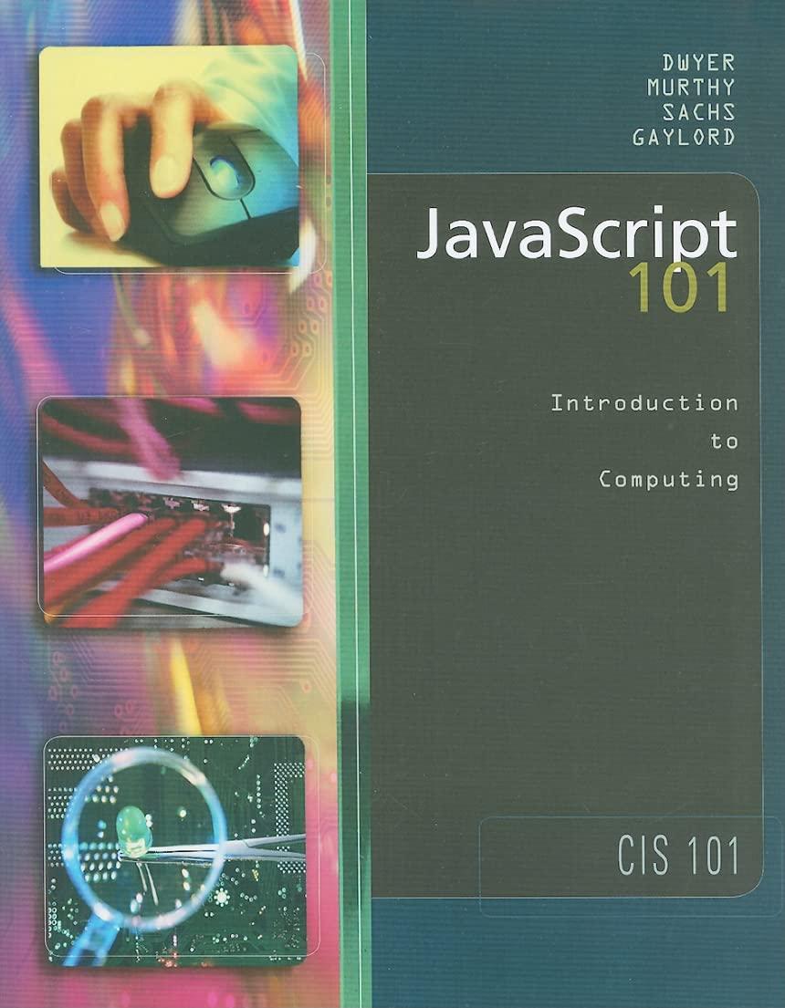 javascript 101 1st edition sandra l. dwyer 0759318875, 978-0759318878