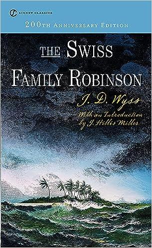 the swiss family robinson  johann d. wyss, william goodwin, j. hillis miller, elizabeth janeway 0451529618,