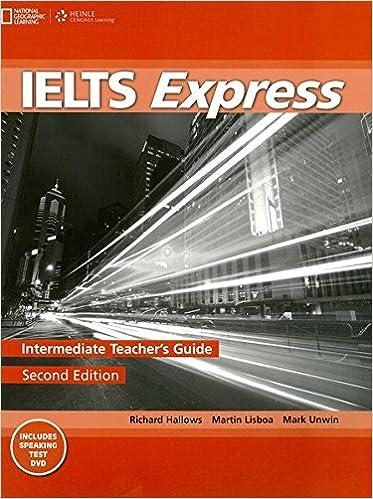 ielts express intermediate teachers guide 2nd edition martin lisboa, mark unwin, richard howells 1133312985,