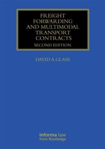 freight forwarding and multi modal transport contracts 2nd edition david glass 1842145959, 978-1842145951