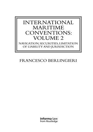 international maritime conventions volume 2 navigation securities limitation of liability and jurisdiction