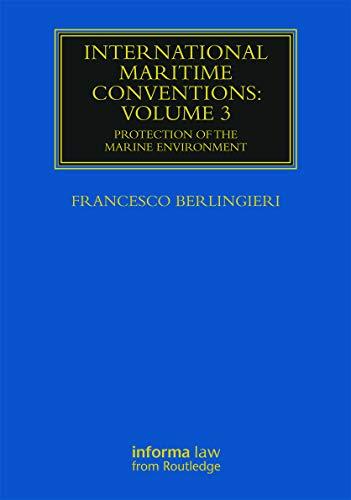 international maritime conventions volume 3 protection of the marine environment 1st edition francesco