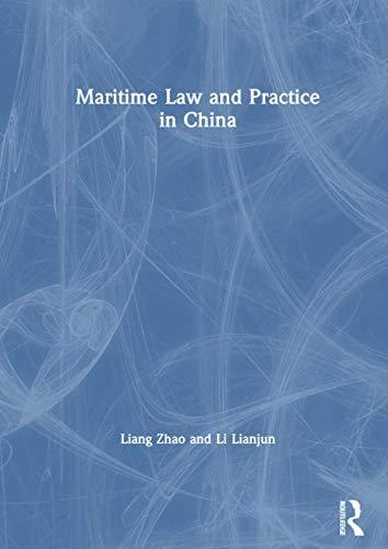 maritime law and practice in china 1st edition liang zhao, li lianjun 0367736438, 978-0367736439