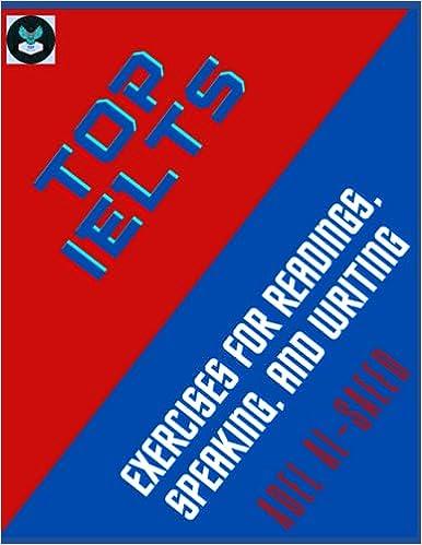 top ielts exercises for readings speaking and writing 1st edition adel al-saeed b0cfzcpbhw, 979-8858231035