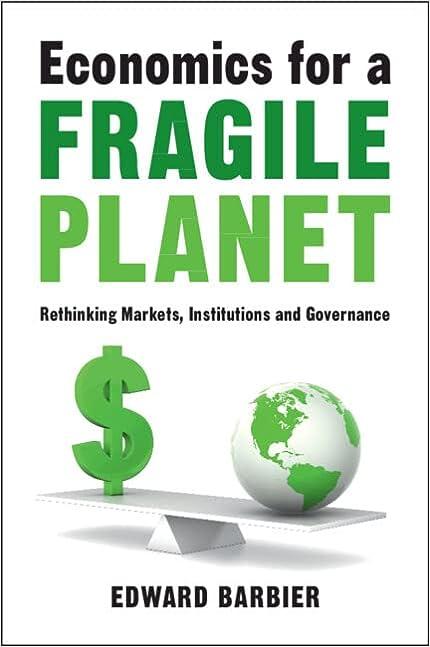 economics for a fragile planet 1st edition edward barbier 1108823386, 978-1108823388