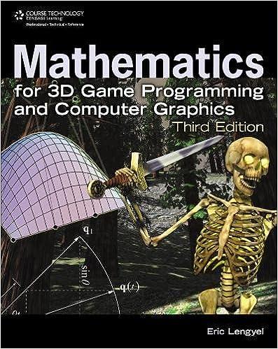 mathematics for 3d game programming and computer graphics 3rd edition eric lengyel 1435458869, 978-1435458864
