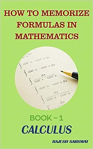 how to memorize formulas in mathematics book 1 calculus 1st edition mr rajesh sarswat 1549759094,