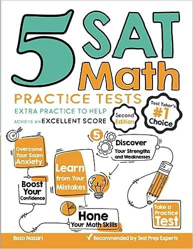 5 sat math practice tests extra practice to help achieve an excellent score 2nd edition reza nazari