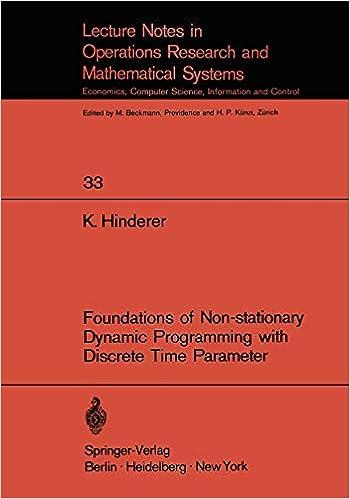 foundations of non stationary dynamic programming with discrete time parameter 1st edition k. hinderer