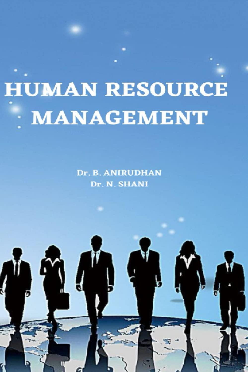 human resource management 1st edition dr. n. shani, dr. b. anirudhan b0c47pxvld, 979-8393525958