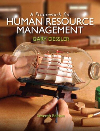 a framework for human resource management 7th edition gary dessler 0132576147, 978-7115120175