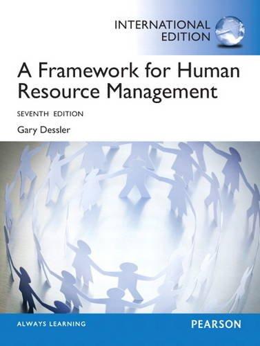 a framework for human resource management 7th international edition gary dessler 0133104516, 978-0133104516