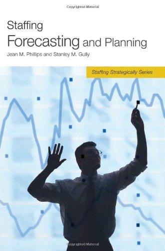 staffing forecasting and planning 1st edition jean m. phillips, stanley m. gully 1586441582, 978-1586441586