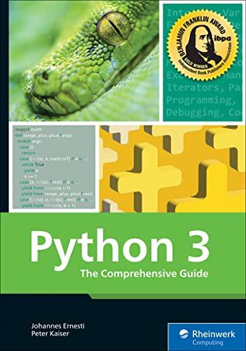 python 3 the comprehensive guide to hands on python programming 1st edition johannes ernesti, peter kaiser