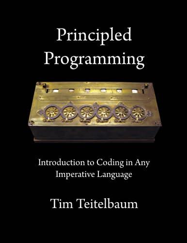 principled programming introduction to coding in any imperative language 1st edition tim teitelbaum