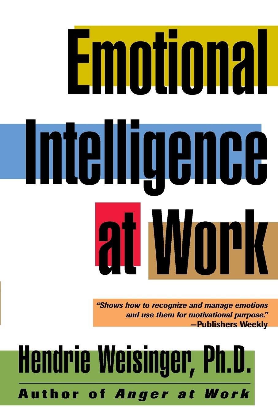 emotional intelligence at work the untapped edge for success 1st edition hendrie weisinger 0787951986,