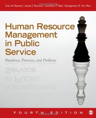 human resource management in public service paradoxes processes and problems 4th edition evan m. berman,