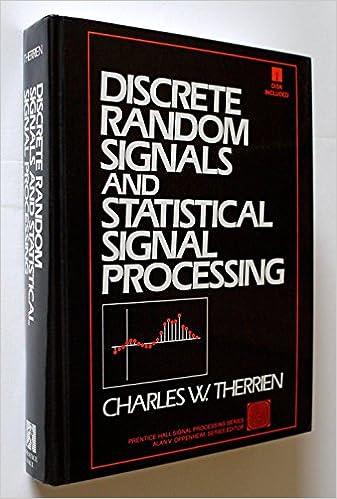 discrete random signals and statistical signal processing 1st edition charles w. therrien 0138521123,