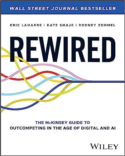 rewired the mckinsey guide to outcompeting in the age of digital and ai 1st edition eric lamarre, kate smaje,