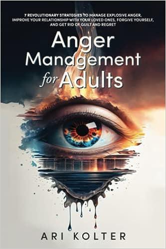 anger management for adults 1st edition ari kolter b0b3rl8cyp, 979-8833902691