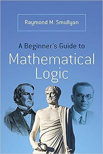 a beginners guide to mathematical logic 1st edition raymond m. smullyan 0486492370, 978-0486492377