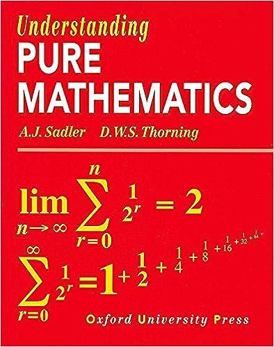 understanding pure mathematics 1st edition a. j. (alan j) sadler, d. w. s. thorning 0199142432, 978-0199142439