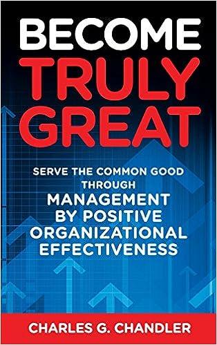 become truly great serve the common good through management by positive organizational effectiveness 1st