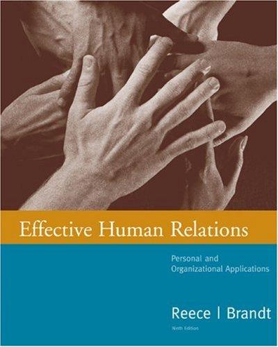 effective human relations: personal and organizational applications 9th edition barry reece, rhonda brandt